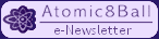 Atomic8Ball e-Newsletter
