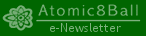 Atomic8Ball e-Newsletter